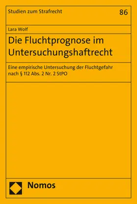 Wolf | Die Fluchtprognose im Untersuchungshaftrecht | Buch | 978-3-8487-4440-4 | www.sack.de