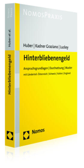 Huber / Kadner Graziano / Luckey | Huber, C: Hinterbliebenengeld | Buch | 978-3-8487-4454-1 | sack.de