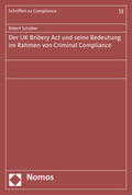 Schalber |  Schalber, R: UK Bribery Act und seine Bedeutung im Rahmen | Buch |  Sack Fachmedien