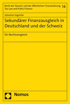 Segmiller |  Sekundärer Finanzausgleich in Deutschland und der Schweiz | Buch |  Sack Fachmedien