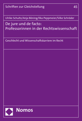 Schultz / Böning / Peppmeier | Jure und de facto: Professorinnen | Buch | 978-3-8487-4477-0 | sack.de
