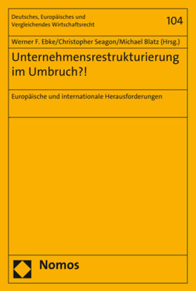 Ebke / Seagon / Blatz | Unternehmensrestrukturierung im Umbruch?! | Buch | 978-3-8487-4481-7 | sack.de