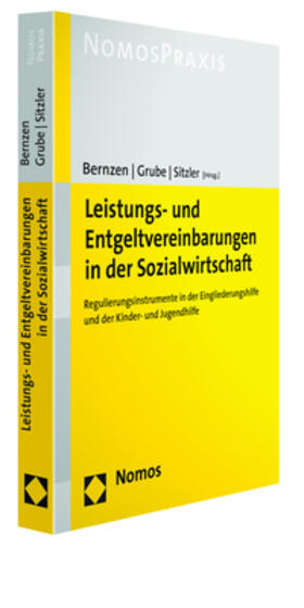 Bernzen / Sitzler / Grube | Leistungs- und Entgeltvereinbarungen in der Sozialwirtschaft | Buch | 978-3-8487-4484-8 | sack.de