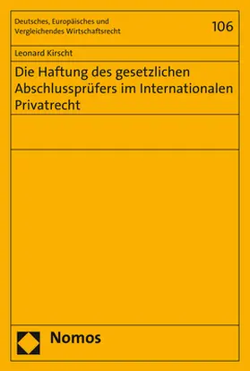 Kirscht | Die Haftung des gesetzlichen Abschlussprüfers im Internationalen Privatrecht | Buch | 978-3-8487-4496-1 | www.sack.de
