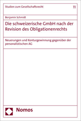 Schmidt | Schmidt, B: Die schweizerische GmbH nach der Revision des Ob | Buch | 978-3-8487-4504-3 | sack.de