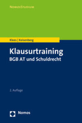 Klees / Keisenberg | Klausurtraining BGB AT und Schuldrecht | Buch | 978-3-8487-4533-3 | sack.de