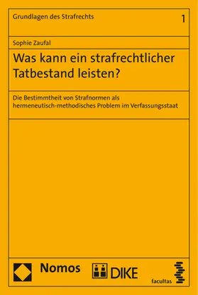 Zaufal |  Was kann ein strafrechtlicher Tatbestand leisten? | Buch |  Sack Fachmedien