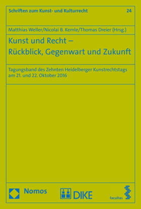Weller / Kemle / Dreier | Kunst und Recht - Rückblick, Gegenwart und Zukunft | Buch | 978-3-8487-4552-4 | sack.de