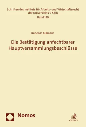 Klamaris | Die Bestätigung anfechtbarer Hauptversammlungsbeschlüsse | Buch | 978-3-8487-4558-6 | sack.de