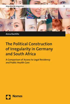 Rachlitz | The Political Construction of Irregularity in Germany and South Africa | Buch | 978-3-8487-4577-7 | www.sack.de