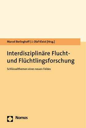Berlinghoff / Kleist | Interdisziplinäre Flucht- und Flüchtlingsforschung | Buch | 978-3-8487-4580-7 | sack.de