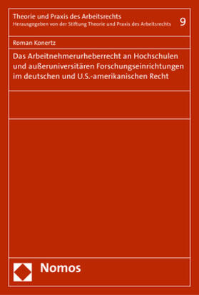Konertz | Das Arbeitnehmerurheberrecht an Hochschulen und außeruniversitären Forschungseinrichtungen im deutschen und U.S.-amerikanischen Recht | Buch | 978-3-8487-4581-4 | sack.de