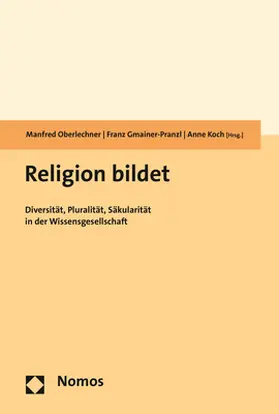 Oberlechner / Gmainer-Pranzl / Koch |  Religion bildet | Buch |  Sack Fachmedien