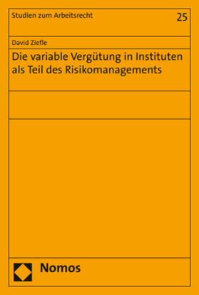 Ziefle | Ziefle, D: Die variable Vergütung in Instituten als Teil | Buch | 978-3-8487-4615-6 | sack.de