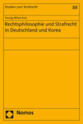 Kim |  Kim, Y: Rechtsphilosophie und Strafrecht in Deutschland und | Buch |  Sack Fachmedien