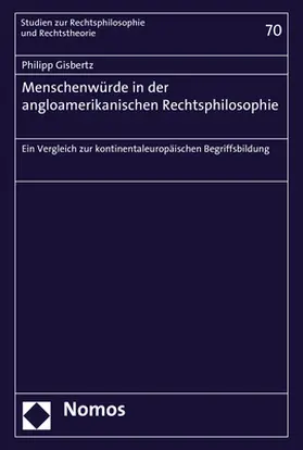 Gisbertz |  Menschenwürde in der angloamerikanischen Rechtsphilosophie | Buch |  Sack Fachmedien