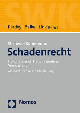 Pardey / Balke / Link | StichwortKommentar Schadenrecht | Buch | 978-3-8487-4642-2 | sack.de