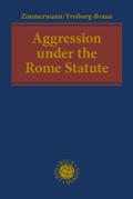 Zimmermann / Freiburg-Braun |  Aggression under the Rome Statute | Buch |  Sack Fachmedien