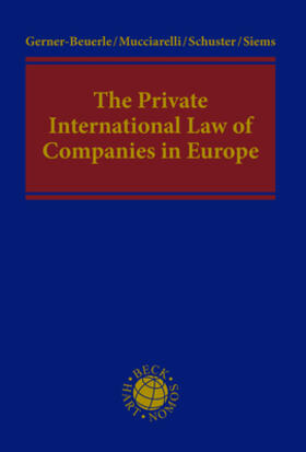 Gerner-Beuerle / Mucciarelli / Schuster | The Private International Law of Companies in Europe | Buch | 978-3-8487-4679-8 | sack.de