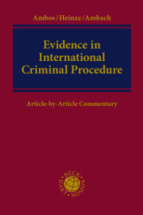 Ambos / Heinze / Ambach | Evidence in International Criminal Procedure | Buch | 978-3-8487-4681-1 | sack.de