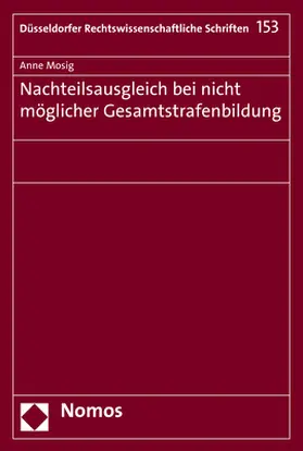 Mosig |  Nachteilsausgleich bei nicht möglicher Gesamtstrafenbildung | Buch |  Sack Fachmedien