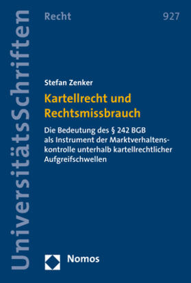 Zenker | Kartellrecht und Rechtsmissbrauch | Buch | 978-3-8487-4697-2 | sack.de