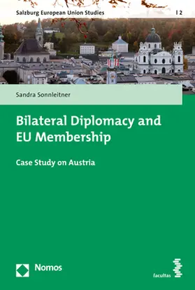 Sonnleitner | Bilateral Diplomacy and EU Membership | Buch | 978-3-8487-4701-6 | www.sack.de