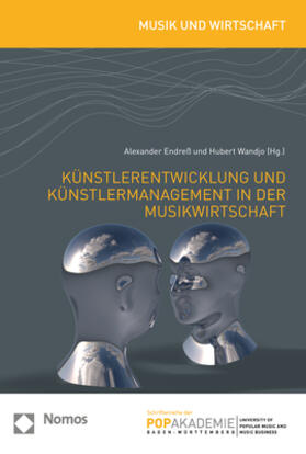 Endreß / Wandjo | Künstlerentwicklung und Künstlermanagement in der Musikwirtschaft | Buch | 978-3-8487-4707-8 | sack.de