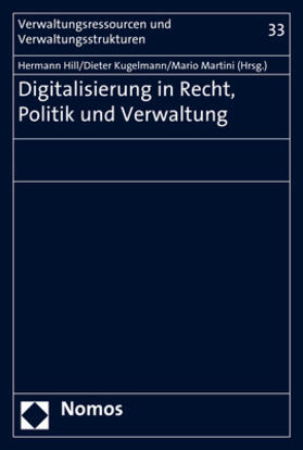 Hill / Kugelmann / Martini |  Digitalisierung in Recht, Politik und Verwaltung | Buch |  Sack Fachmedien