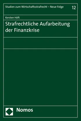 Höft |  Strafrechtliche Aufarbeitung der Finanzkrise | Buch |  Sack Fachmedien