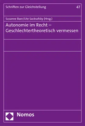 Baer / Sacksofsky |  Autonomie im Recht - Geschlechtertheoretisch vermessen | Buch |  Sack Fachmedien