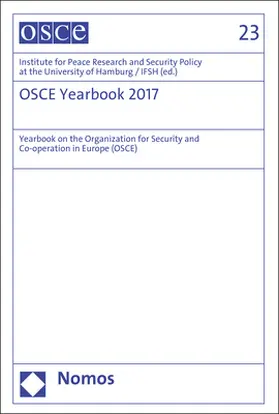 Institute for Peace Research and Security Policy at the University of Hamburg / IFSH |  OSCE Yearbook 2017 | Buch |  Sack Fachmedien