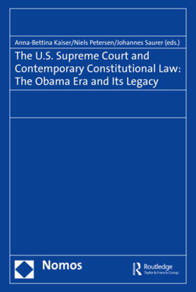 Kaiser / Petersen / Saurer | The U.S. Supreme Court and Contemporary Constitutional Law: | Buch | 978-3-8487-4796-2 | sack.de