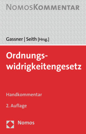 Gassner / Seith | Ordnungswidrigkeitengesetz: OWiG | Buch | 978-3-8487-4802-0 | sack.de