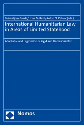 Baade / Mührel / Petrov |  International Humanitarian Law in Areas of Limited Statehood | Buch |  Sack Fachmedien