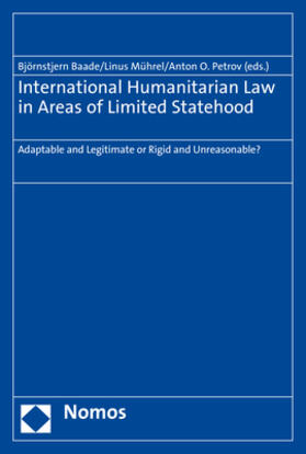 Baade / Mührel / Petrov | International Humanitarian Law in Areas of Limited Statehood | Buch | 978-3-8487-4807-5 | sack.de