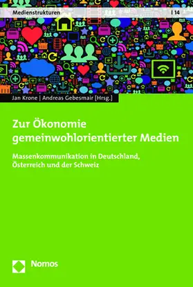 Gebesmair / Krone |  Zur Ökonomie gemeinwohlorientierter Medien | Buch |  Sack Fachmedien
