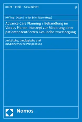 Höfling / Otten / in der Schmitten |  Advance Care Planning / Behandlung im Voraus Planen: Konzept | Buch |  Sack Fachmedien