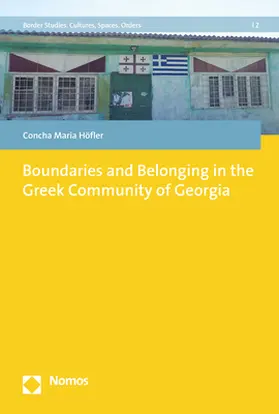 Höfler |  Boundaries and Belonging in the Greek Community of Georgia | Buch |  Sack Fachmedien