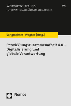 Sangmeister / Wagner |  Entwicklungszusammenarbeit 4.0 - Digitalisierung und globale Verantwortung | Buch |  Sack Fachmedien