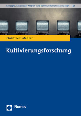 Meltzer | Meltzer, C: Kultivierungsforschung | Buch | 978-3-8487-4839-6 | sack.de