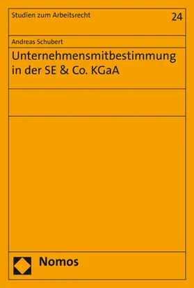 Schubert |  Unternehmensmitbestimmung in der SE & Co. KGaA | Buch |  Sack Fachmedien