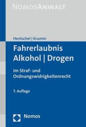 Hentschel / Krumm | Hentschel, P: Fahrerlaubnis - Alkohol - Drogen | Buch | 978-3-8487-4886-0 | sack.de