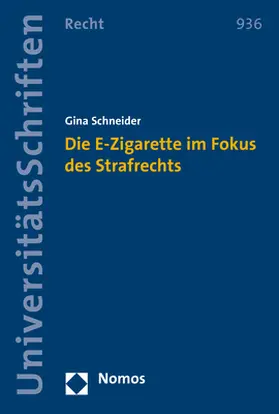 Schneider | Die E-Zigarette im Fokus des Strafrechts | Buch | 978-3-8487-4890-7 | sack.de
