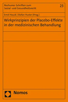 Hauck / Huster |  Wirkprinzipien der Placebo-Effekte in der medizinischen Behandlung | Buch |  Sack Fachmedien
