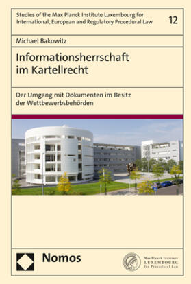 Bakowitz |  Bakowitz, M: Informationsherrschaft im Kartellrecht | Buch |  Sack Fachmedien