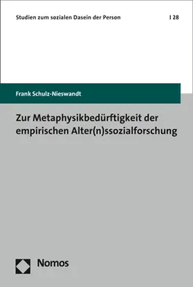 Schulz-Nieswandt | Zur Metaphysikbedürftigkeit der empirischen Alter(n)ssozialforschung | Buch | 978-3-8487-4916-4 | www.sack.de