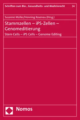Müller / Rosenau |  Stammzellen - iPS-Zellen - Genomeditierung. Stem Cells - iPS Cells - Genome Editing | Buch |  Sack Fachmedien