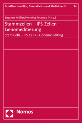 Müller / Rosenau | Stammzellen - iPS-Zellen - Genomeditierung | Buch | 978-3-8487-4980-5 | sack.de