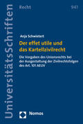 Schwietert |  Schwietert, A: Der effet utile und das Kartellzivilrecht | Buch |  Sack Fachmedien